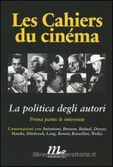 Les cahiers du cinéma. La politica degli autori vol.1 Les cahiers du cinéma. La politica degli autori vol.1