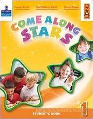 Come along stars. Practice book. Per la Scuola elementare vol.1 Come along stars. Practice book. Per la Scuola elementare vol.1