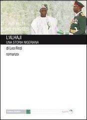 L' Alhaji. Una storia nigeriana L' Alhaji. Una storia nigeriana