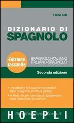 Dizionario di spagnolo. Spagnolo-italiano, italiano-spagnolo Dizionario di spagnolo. Spagnolo-italiano, italiano-spagnolo
