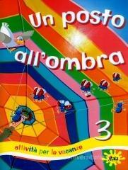 Un posto all'ombra. Per la 3� classe elementare vol.3