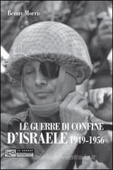 Le guerre di confine d'Israele. 1949-1956 Le guerre di confine d'Israele. 1949-1956