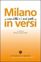 Milano in versi. Una citt� e i suoi poeti