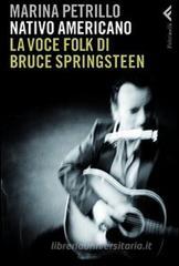 Nativo americano. La voce folk di Bruce Springsteen. eBook