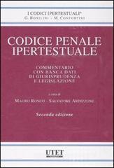 Codice penale ipertestuale. Commentario con banca dati di giurisprudenza e legislazione. Con CD-ROM