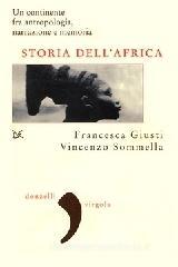 Storia dell'Africa. Un continente fra antropologia, narrazione e memoria Storia dell'Africa. Un continente fra antropologia, narrazione e memoria