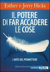 Il potere di far accadere le cose. L'arte del permettere Il potere di far accadere le cose. L'arte del permettere