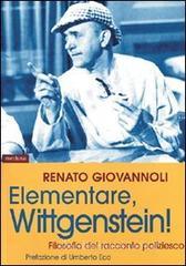 Elementare, Wittgenstein! Filosofia del romanzo poliziesco Elementare, Wittgenstein! Filosofia del romanzo poliziesco