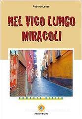 Nel vico lungo miracoli Nel vico lungo miracoli