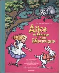 Alice nel paese delle meraviglie. Libro pop-up Alice nel paese delle meraviglie. Libro pop-up