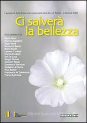 Ci salverà la bellezza Ci salverà la bellezza