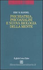 Psichiatria, psicoanalisi e nuova biologia della mente