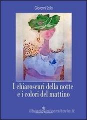 I chiaroscuri della notte e i colori del mattino