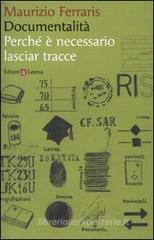 Documentalità. Perché è necessario lasciar tracce Documentalità. Perché è necessario lasciar tracce