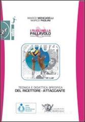 I ruoli nella pallavolo maschile e femminile. Tecnica e didattica del ricettore-attaccante. Con DVD I ruoli nella pallavolo maschile e femminile. Tecnica e didattica del ricettore-attaccante. Con DVD