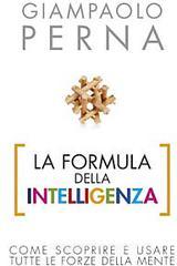 La formula dell'intelligenza. Come scoprire e usare tutte le forze della mente