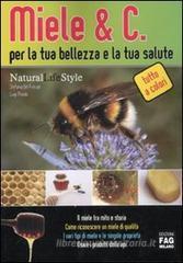 Miele & C. per la tua bellezza e la tua salute Miele & C. per la tua bellezza e la tua salute