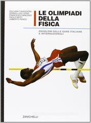 Le olimpiadi della fisica. Problemi dalle gare italiane e internazionali Le olimpiadi della fisica. Problemi dalle gare italiane e internazionali
