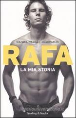 Rafa. La mia storia Rafa. La mia storia
