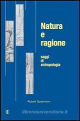 Natura e ragione. Saggi di antropologia Natura e ragione. Saggi di antropologia