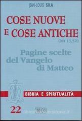 Cose nuove e cose antiche (Mt 13,52). Pagine scelte del Vangelo di Matteo