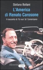 L' America di Renato Carosone. Il racconto di Tu vuo' fa' l'americano L' America di Renato Carosone. Il racconto di Tu vuo' fa' l'americano