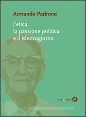 L' etica, la passione politica e il Mezzogiorno