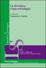 La devianza come sociologia La devianza come sociologia