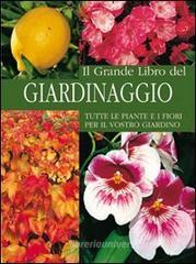 Il grande libro del giardinaggio Il grande libro del giardinaggio