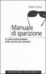 Manuale di sparizione. La sfida dell'invisibilità nella società del controllo Manuale di sparizione. La sfida dell'invisibilità nella società del controllo