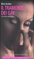 Il tramonto dei gay e la morte dell'etero