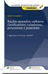 Rischio atmosfere esplosive. Classificazione, valutazione, prevenzione e protezione