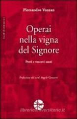 Operai nella vigna del Signore Operai nella vigna del Signore