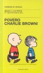 Povero Charlie Brown! Povero Charlie Brown!