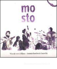 Mosto vino in versi di jazz. Con CD Audio
