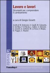 Lavoro e lavori. Strumenti per comprendere il cambiamento Lavoro e lavori. Strumenti per comprendere il cambiamento