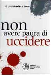 Non avere paura di uccidere! Non avere paura di uccidere!