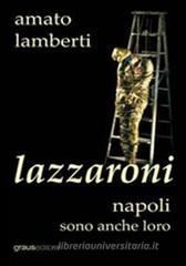 Lazzaroni. Napoli sono anche loro Lazzaroni. Napoli sono anche loro