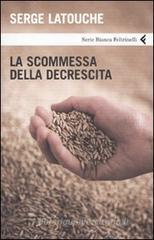 La scommessa della decrescita La scommessa della decrescita