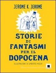 Storie di fantasmi per il dopocena. Ediz. a caratteri grandi Storie di fantasmi per il dopocena. Ediz. a caratteri grandi