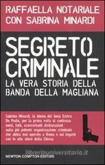 Segreto criminale. La vera storia della banda della Magliana Segreto criminale. La vera storia della banda della Magliana