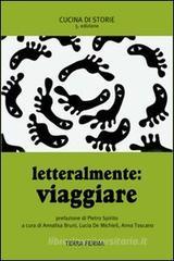 Letteralmente. Viaggiare Letteralmente. Viaggiare
