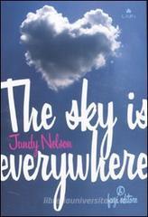 The sky is everywhere The sky is everywhere