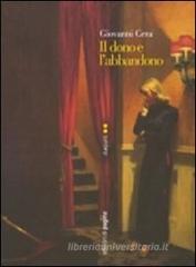 Il dono e l'abbandono Il dono e l'abbandono