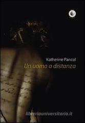 Un uomo a distanza Un uomo a distanza