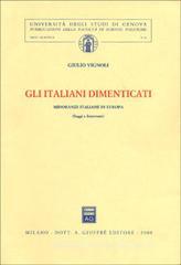 Gli italiani dimenticati. Minoranze italiane in Europa. Saggi e interventi Gli italiani dimenticati. Minoranze italiane in Europa. Saggi e interventi