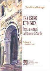 Tra estro e tecnica. Storia e restauri del Duomo di Narḍ Tra estro e tecnica. Storia e restauri del Duomo di Narḍ