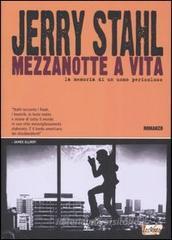 Mezzanotte a vita. La memoria di un uomo pericoloso Mezzanotte a vita. La memoria di un uomo pericoloso
