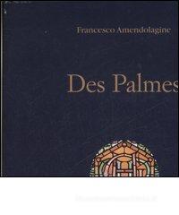 Des Palmes. Ediz. italiana e inglese