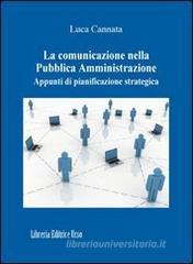 La comunicazione nella Pubblica Amministrazione. Appunti di pianificazione strategica